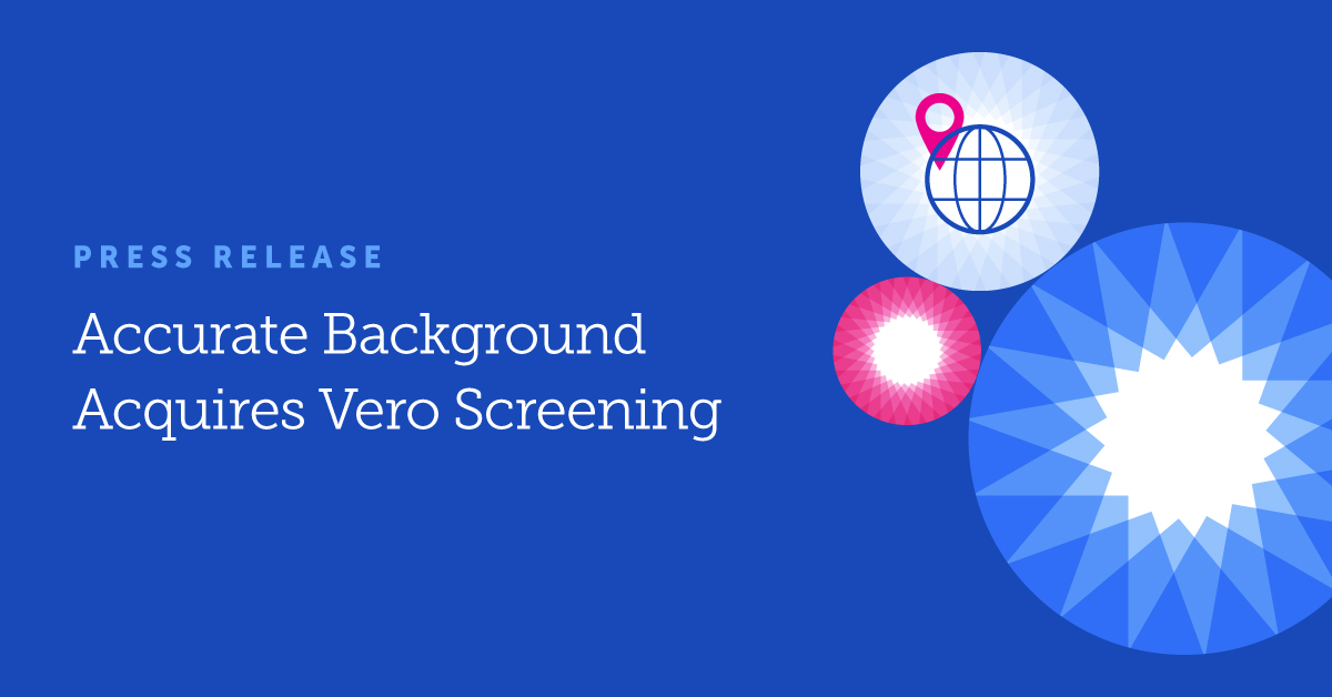 Accurate Background Acquires Vero Screening, the UK's Largest ...